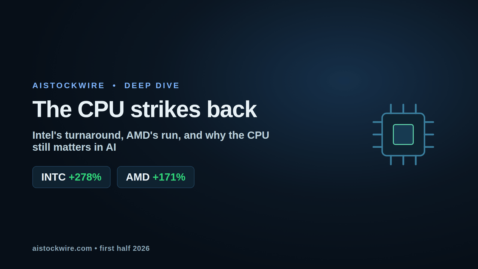 Intel's turnaround, AMD's run, and why the CPU still matters in AI