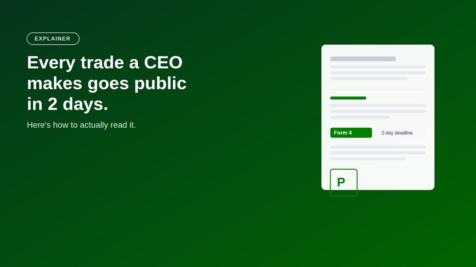 Every trade a CEO makes in their own stock goes public within 2 days. Here's how to read a Form 4.