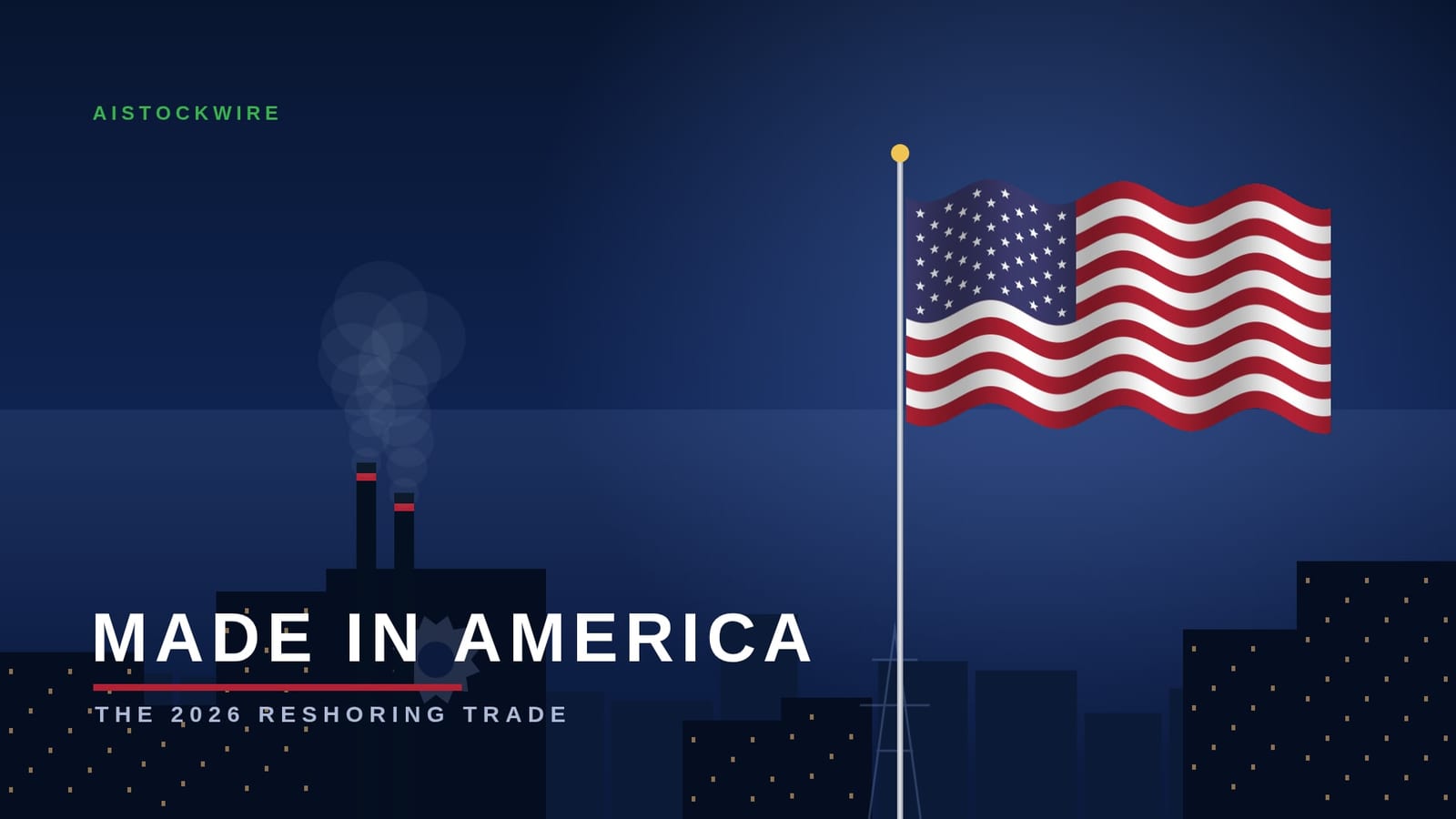 Made in America stocks: how to build a reshoring portfolio